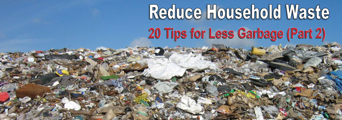 20 Ways to Reduce Household Waste (Part 2)